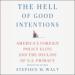 The Hell of Good Intentions