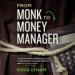 From Monk to Money Manager