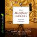 The Magnificent Journey: Living Deep in the Kingdom