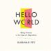 Hello World: Being Human in the Age of Algorithms