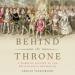Behind the Throne