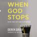 When God Stops: Faith That Gets God's Attention