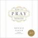 How to Pray: Developing an Intimate Relationship with God