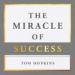The Miracle of Success