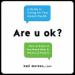 Are U OK?: A Guide to Caring for Your Mental Health