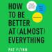 How to Be Better at Almost Everything