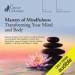 Masters of Mindfulness: Transforming Your Mind and Body