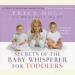 Secrets of the Baby Whisperer for Toddlers