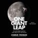 One Giant Leap: The Untold Story of How We Flew to the Moon