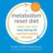 The Metabolism Reset Diet