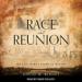 Race and Reunion: The Civil War in American Memory
