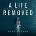 A Life Removed: Hunting for Refuge in the Modern World