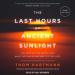 The Last Hours of Ancient Sunlight