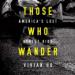 Those Who Wander: America's Lost Street Kids