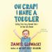 Oh Crap! I Have a Toddler