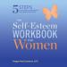 The Self-Esteem Workbook for Women