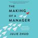 The Making of a Manager