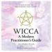 WICCA: A Modern Practictioner's Guide