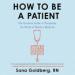 How to Be a Patient