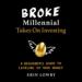 Broke Millennial Takes on Investing