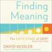 Finding Meaning: The Sixth Stage of Grief