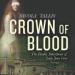 Crown of Blood: The Deadly Inheritance of Lady Jane Grey