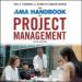 The AMA Handbook of Project Management