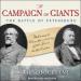 A Campaign of Giants: The Battle for Petersburg, Volume 1