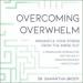 Overcoming Overwhelm