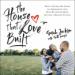 The House That Love Built