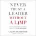 Never Trust a Leader Without a Limp