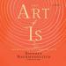 The Art of Is: Improvising as a Way of Life
