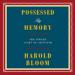 Possessed by Memory: The Inward Light of Criticism