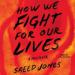 How We Fight for Our Lives