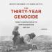 The Thirty-Year Genocide