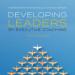 Developing Leaders by Executive Coaching
