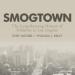 Smogtown: The Lung-Burning History of Pollution in Los Angeles