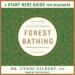 Forest Bathing: A Start Here Guide