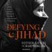 Defying Jihad