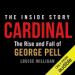 Cardinal: The Rise and Fall of George Pell