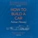 How to Build a Car