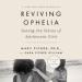 Reviving Ophelia