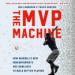 The MVP Machine