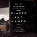 Places and Names: On War, Revolution, and Returning