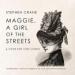 Maggie, a Girl of the Streets & Other New York Stories