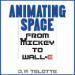 Animating Space: From Mickey to WALL-E
