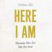 Here I Am: Responding When God Calls Your Name