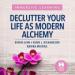 Declutter Your Life as Modern Alchemy