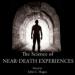 The Science of Near-Death Experiences