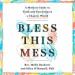 Bless This Mess